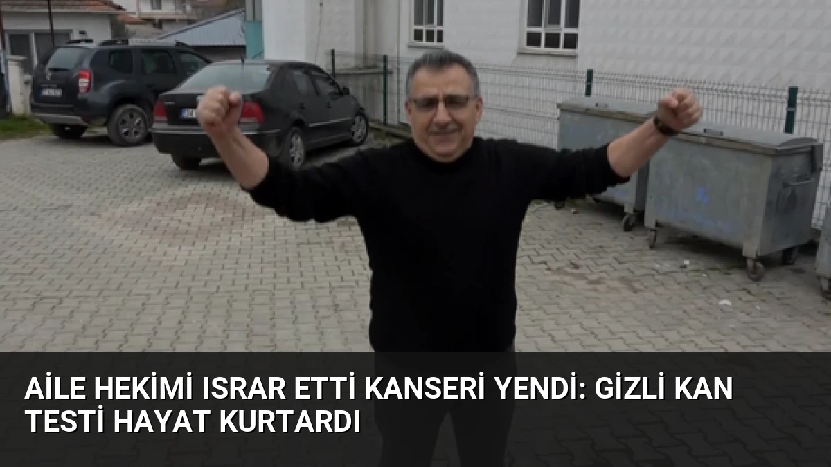 Aile Hekimi Israr Etti Kanseri Yendi: Gizli Kan Testi Hayat Kurtardı