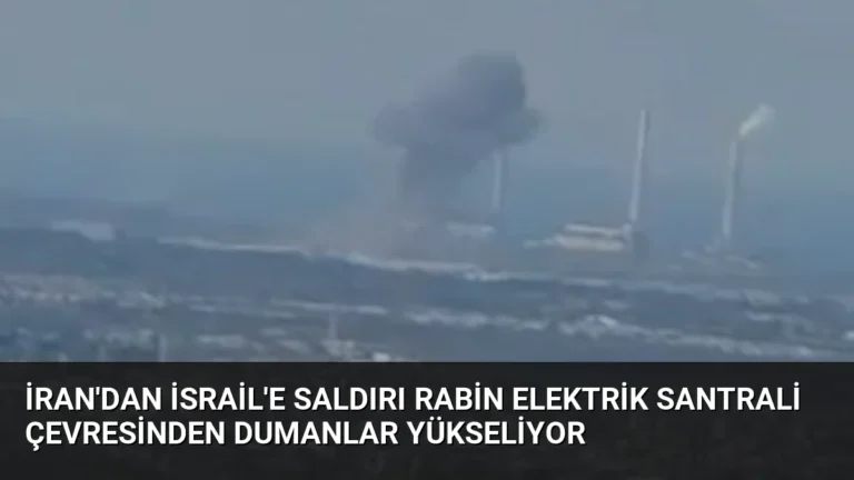 İran’dan İsrail’e Saldırı Rabin Elektrik Santrali Çevresinden Dumanlar Yükseliyor