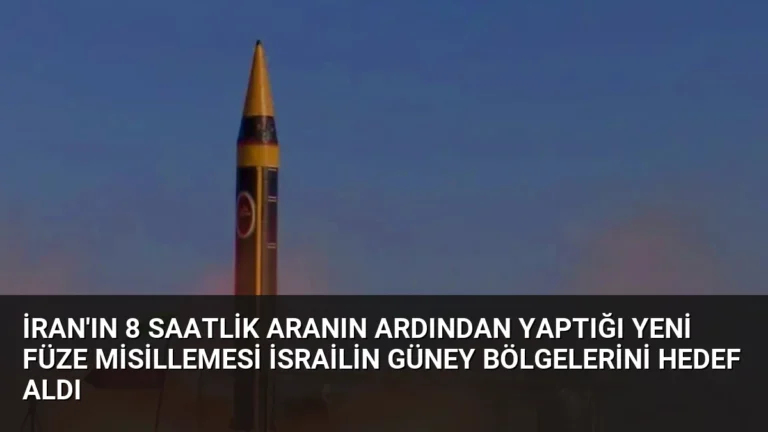 İran’ın 8 saatlik aranın ardından yaptığı yeni füze misillemesi İsrailin güney bölgelerini hedef aldı