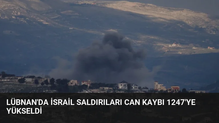 Lübnan’da İsrail Saldırıları Can Kaybı 1247’ye Yükseldi