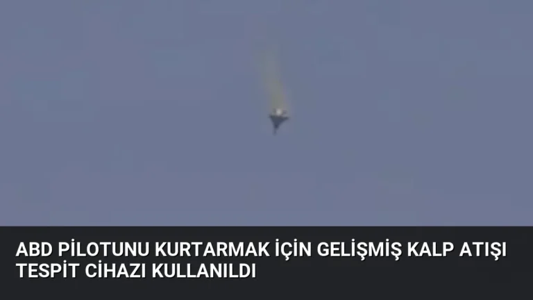 ABD Pilotunu Kurtarmak İçin Gelişmiş Kalp Atışı Tespit Cihazı Kullanıldı