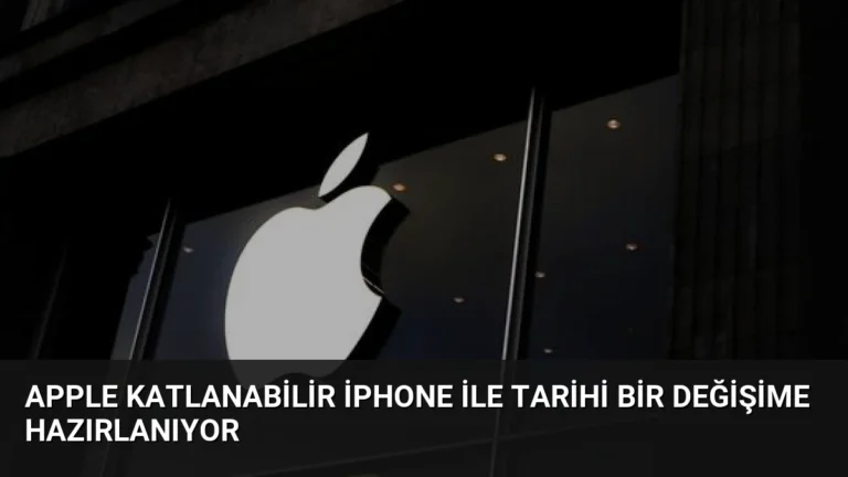 Apple Katlanabilir iPhone ile Tarihi Bir Değişime Hazırlanıyor