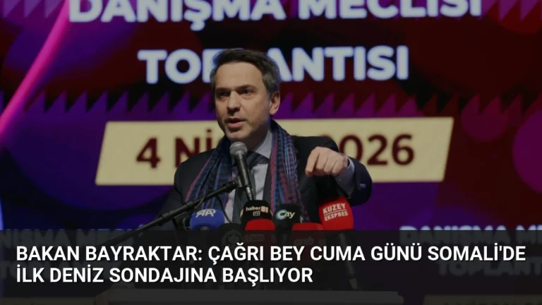 Bakan Bayraktar: Çağrı Bey Cuma Günü Somali’de İlk Deniz Sondajına Başlıyor