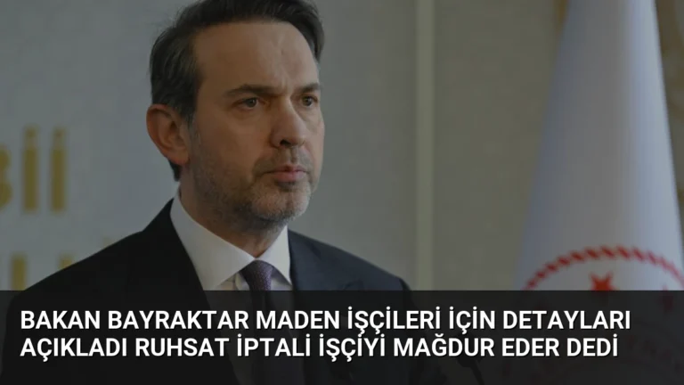 Bakan Bayraktar Maden İşçileri İçin Detayları Açıkladı Ruhsat İptali İşçiyi Mağdur Eder Dedi