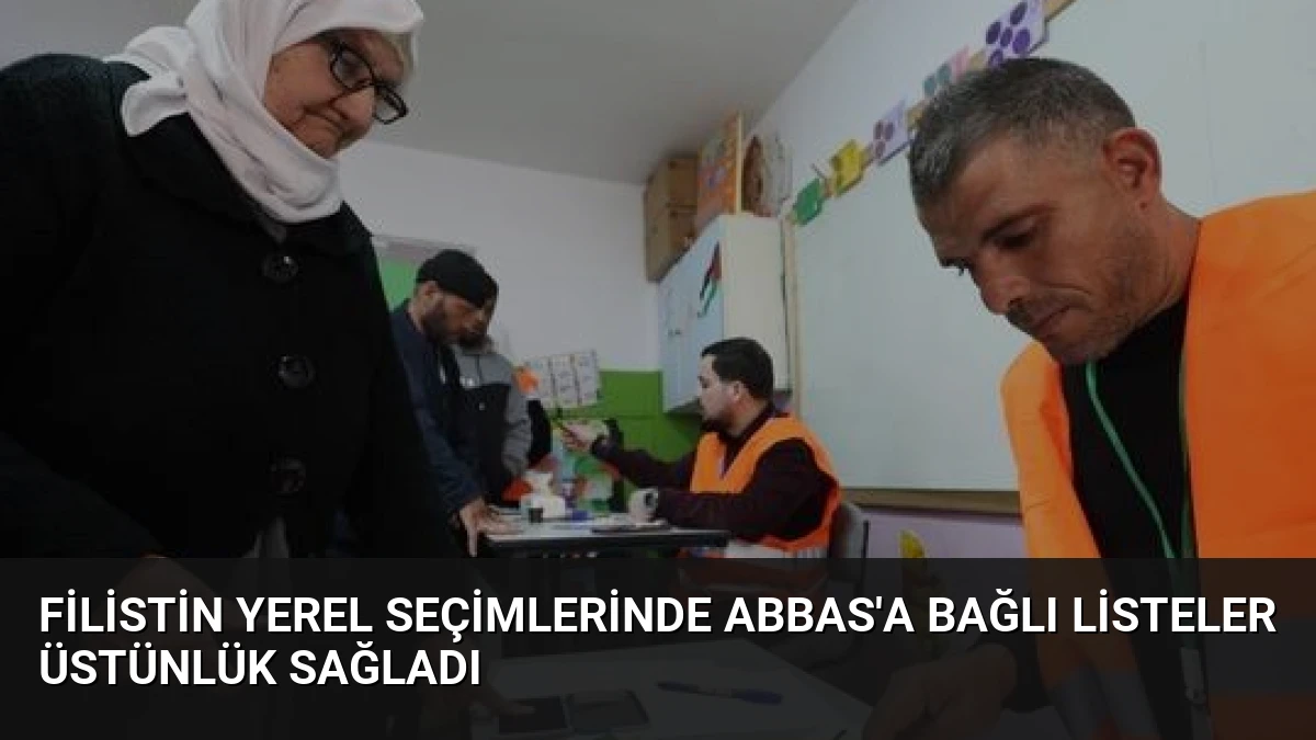 Filistin Yerel Seçimlerinde Abbas’a Bağlı Listeler Üstünlük Sağladı