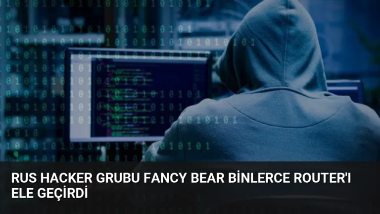 Rus Hacker Grubu Fancy Bear Binlerce Router’ı Ele Geçirdi