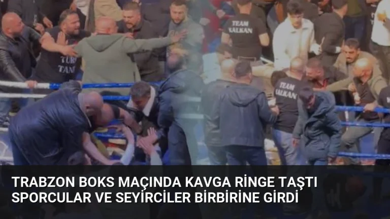 Trabzon Boks Maçında Kavga Ringe Taştı Sporcular ve Seyirciler Birbirine Girdi