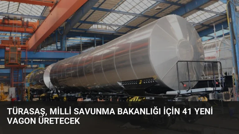 TÜRASAŞ, Milli Savunma Bakanlığı İçin 41 Yeni Vagon Üretecek