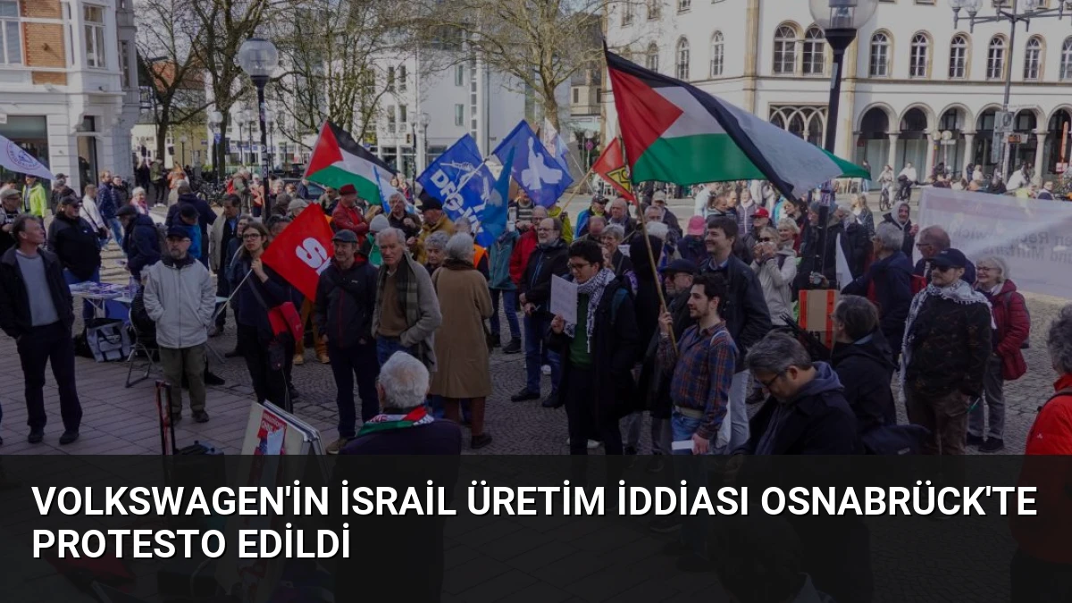 Volkswagen’in İsrail Üretim İddiası Osnabrück’te Protesto Edildi