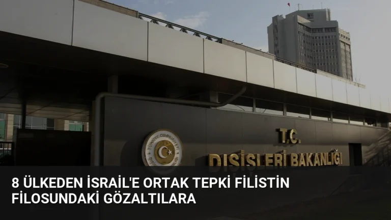 8 Ülkeden İsrail’e Ortak Tepki Filistin Filosundaki Gözaltılara