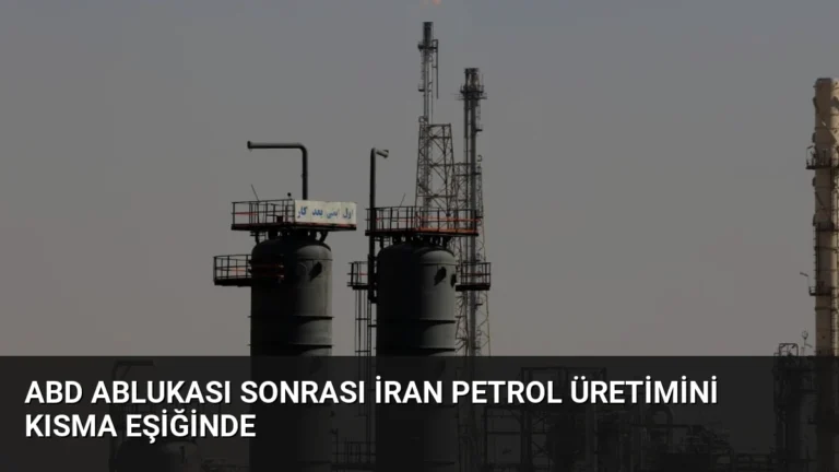 ABD Ablukası Sonrası İran Petrol Üretimini Kısma Eşiğinde
