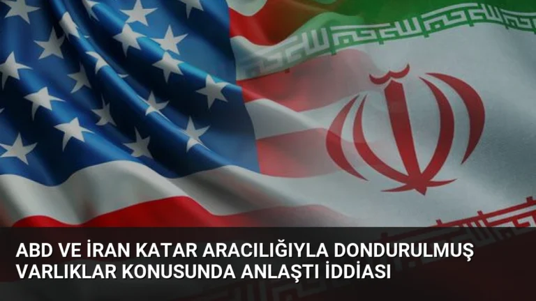 ABD ve İran Katar Aracılığıyla Dondurulmuş Varlıklar Konusunda Anlaştı İddiası