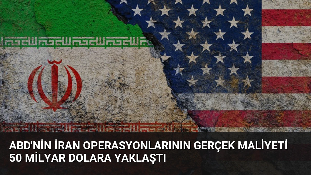 ABD’nin İran Operasyonlarının Gerçek Maliyeti 50 Milyar Dolara Yaklaştı