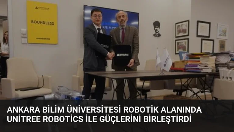 Ankara Bilim Üniversitesi Robotik Alanında Unitree Robotics ile Güçlerini Birleştirdi