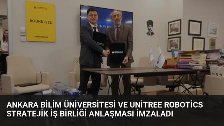 Ankara Bilim Üniversitesi ve Unitree Robotics Stratejik İş Birliği Anlaşması İmzaladı