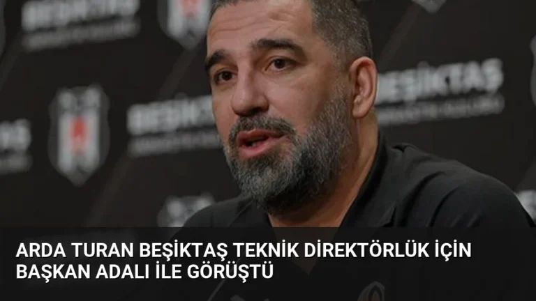 Arda Turan Beşiktaş Teknik Direktörlük İçin Başkan Adalı ile Görüştü
