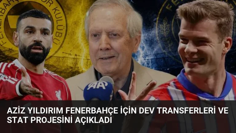 Aziz Yıldırım Fenerbahçe İçin Dev Transferleri ve Stat Projesini Açıkladı
