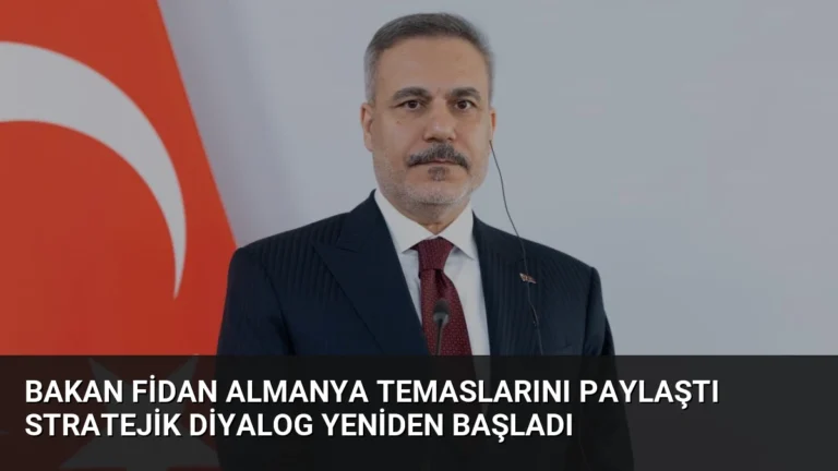 Bakan Fidan Almanya Temaslarını Paylaştı Stratejik Diyalog Yeniden Başladı