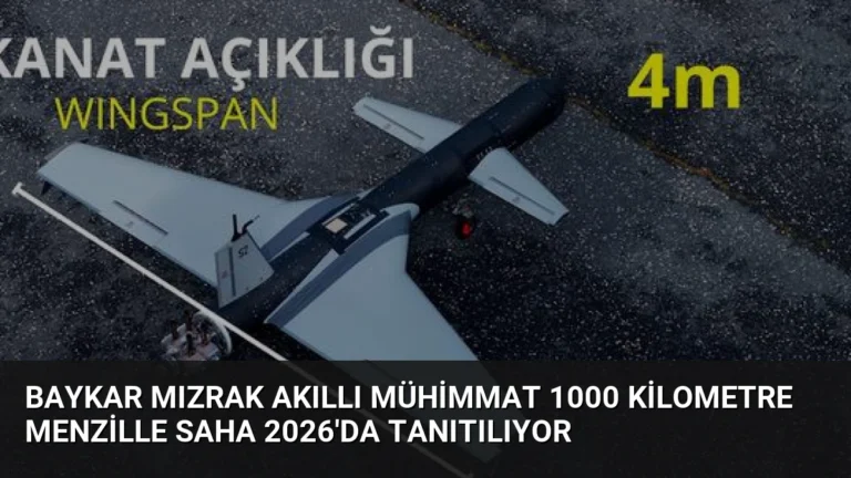 Baykar Mızrak Akıllı Mühimmat 1000 Kilometre Menzille SAHA 2026’da Tanıtılıyor