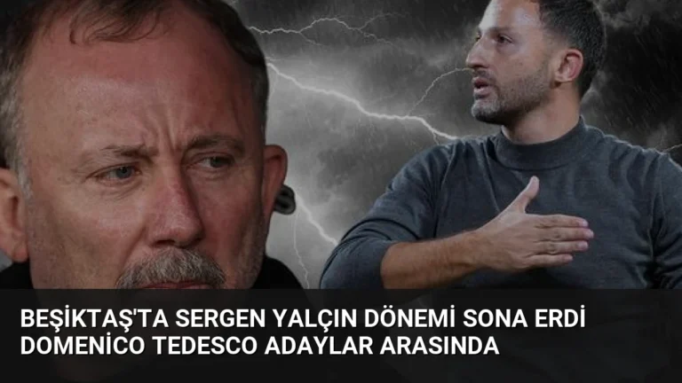 Beşiktaş’ta Sergen Yalçın Dönemi Sona Erdi Domenico Tedesco Adaylar Arasında