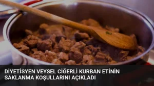 Diyetisyen Veysel Ciğerli Kurban Etinin Saklanma Koşullarını Açıkladı