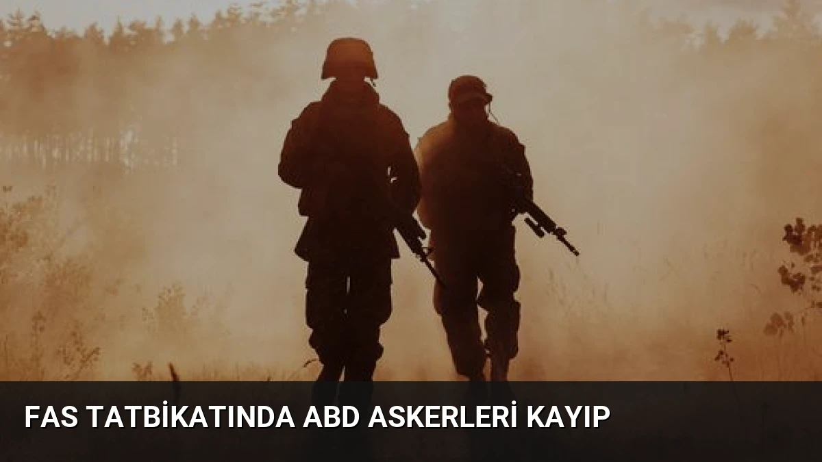 Fas Tatbikatında ABD Askerleri Kayıp