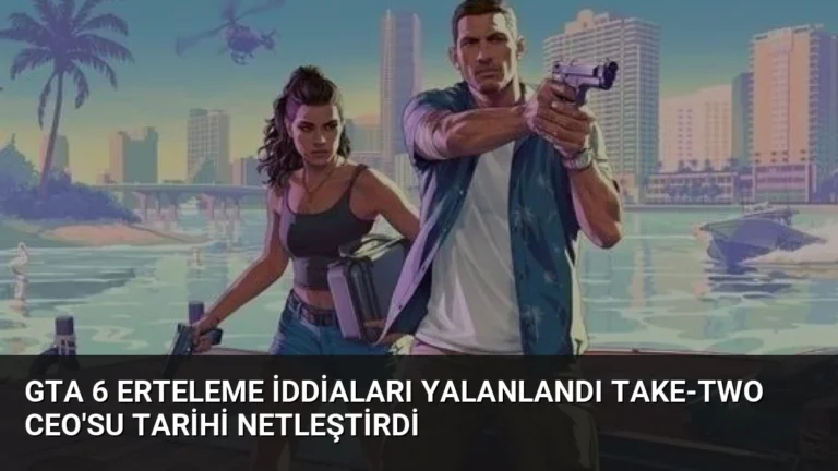 GTA 6 Erteleme İddiaları Yalanlandı Take-Two CEO’su Tarihi Netleştirdi