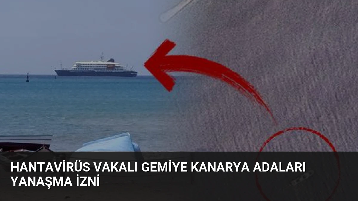 Hantavirüs Vakalı Gemiye Kanarya Adaları Yanaşma İzni