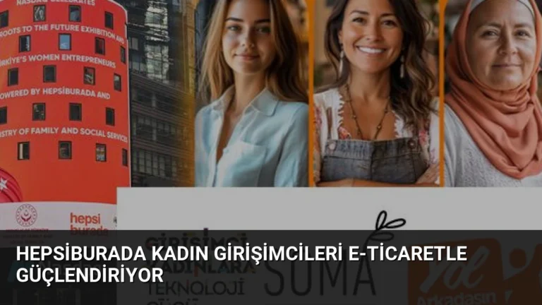 Hepsiburada Kadın Girişimcileri E-Ticaretle Güçlendiriyor