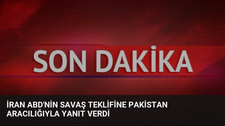 İran ABD’nin Savaş Teklifine Pakistan Aracılığıyla Yanıt Verdi