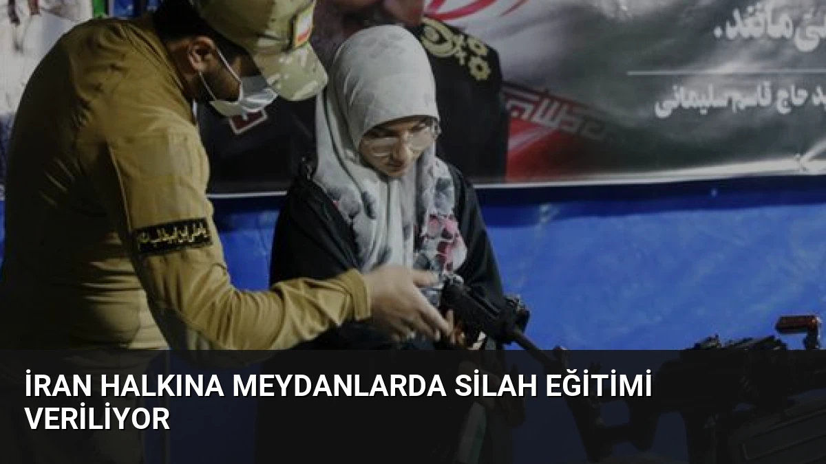 İran Halkına Meydanlarda Silah Eğitimi Veriliyor