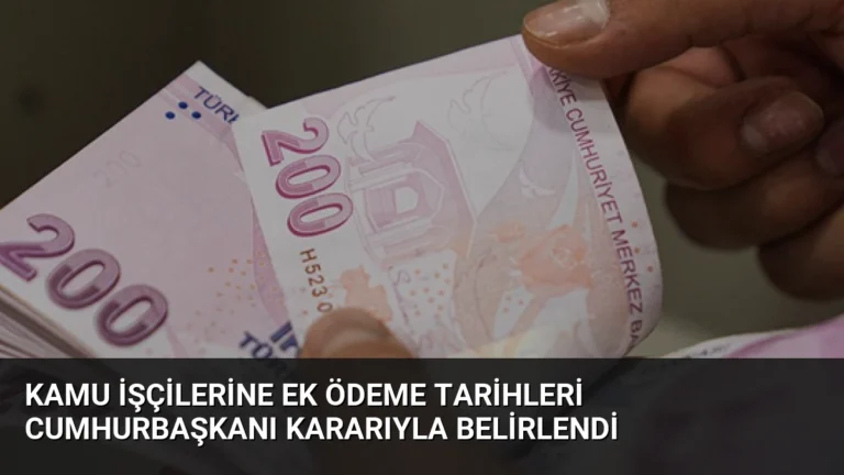 Kamu İşçilerine Ek Ödeme Tarihleri Cumhurbaşkanı Kararıyla Belirlendi