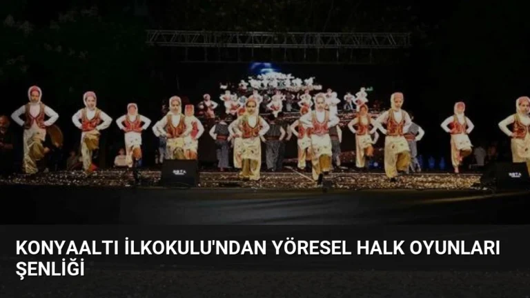 Konyaaltı İlkokulu’ndan Yöresel Halk Oyunları Şenliği