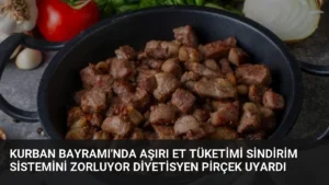 Kurban Bayramı’nda Aşırı Et Tüketimi Sindirim Sistemini Zorluyor Diyetisyen Pirçek Uyardı