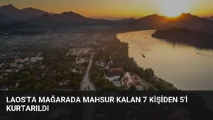 Laos’ta Mağarada Mahsur Kalan 7 Kişiden 5’i Kurtarıldı