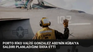 Porto Riko Valisi Gonzalez ABD’nin Küba’ya Saldırı Planladığını İddia Etti