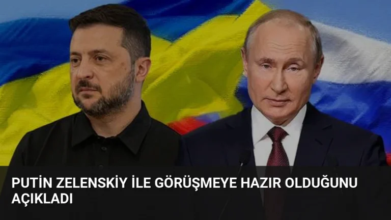 Putin Zelenskiy ile Görüşmeye Hazır Olduğunu Açıkladı