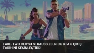 Take-Two CEO’su Strauss Zelnick GTA 6 Çıkış Tarihini Kesinleştirdi