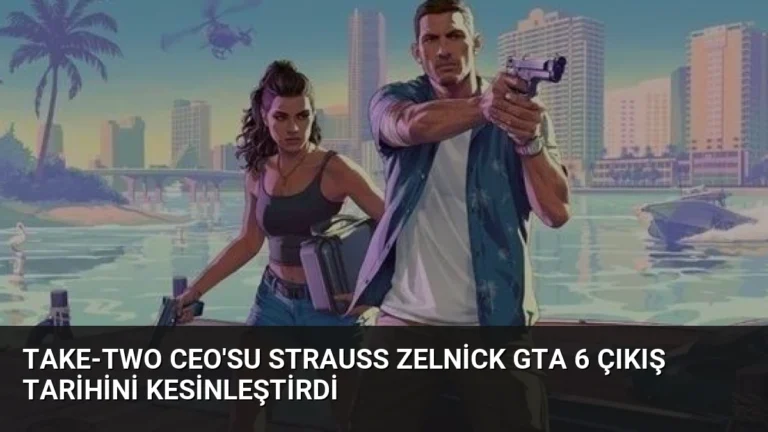 Take-Two CEO’su Strauss Zelnick GTA 6 Çıkış Tarihini Kesinleştirdi