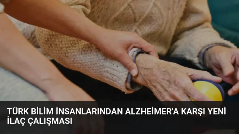 Türk bilim insanlarından Alzheimer’a karşı yeni ilaç çalışması
