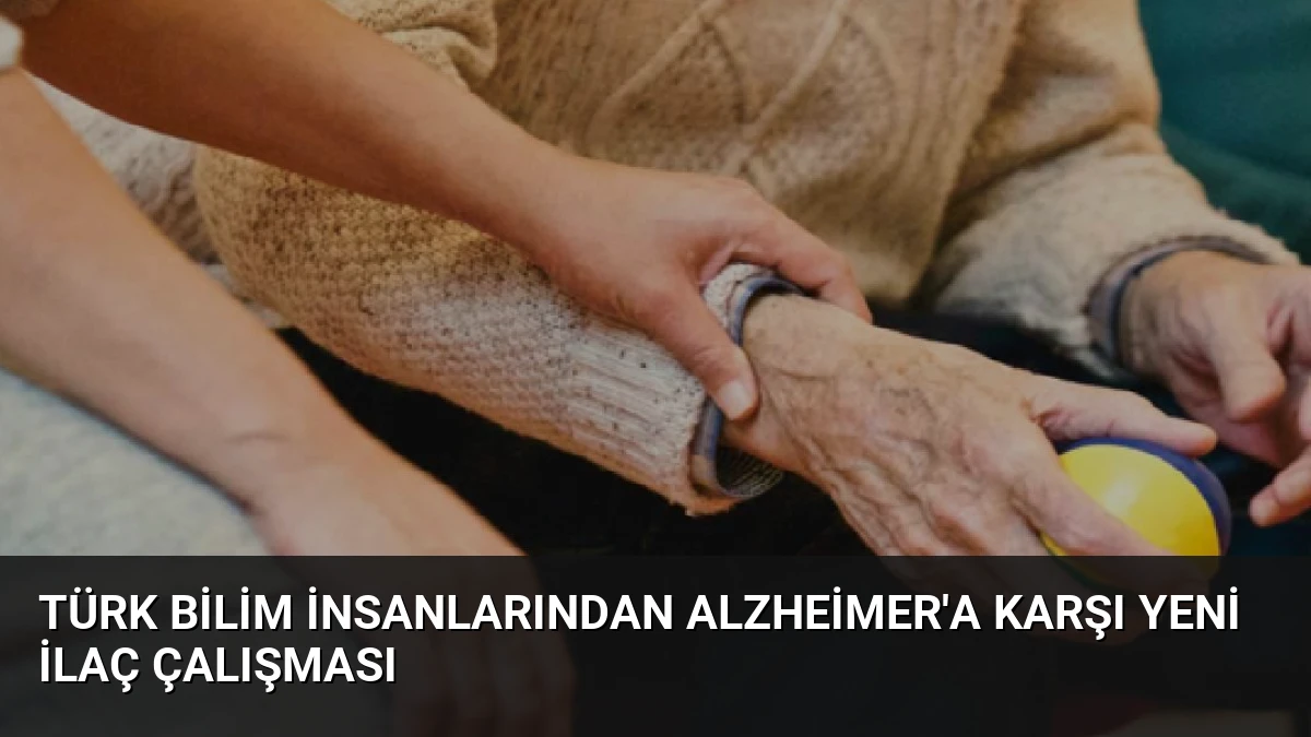 Türk bilim insanlarından Alzheimer’a karşı yeni ilaç çalışması