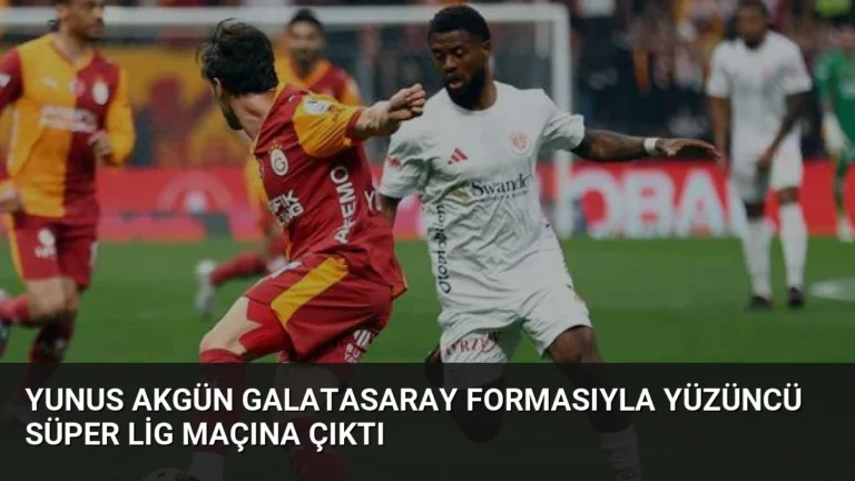 Yunus Akgün Galatasaray Formasıyla Yüzüncü Süper Lig Maçına Çıktı