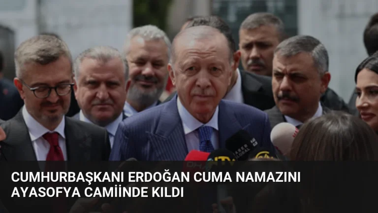 Cumhurbaşkanı Erdoğan Cuma Namazını Ayasofya Camiinde Kıldı