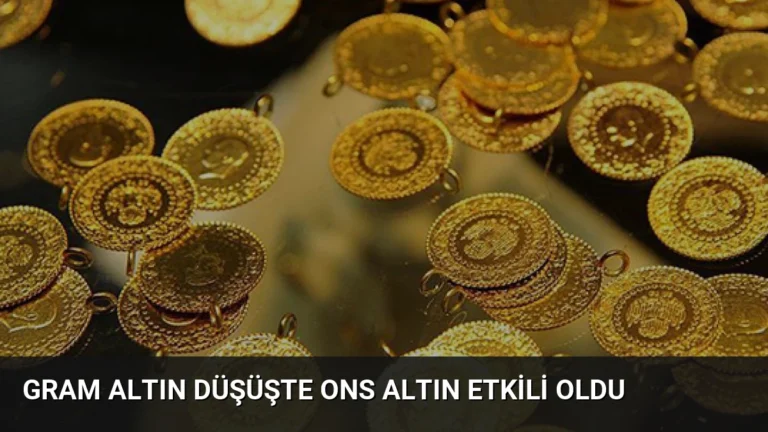 Gram Altın Düşüşte Ons Altın Etkili Oldu