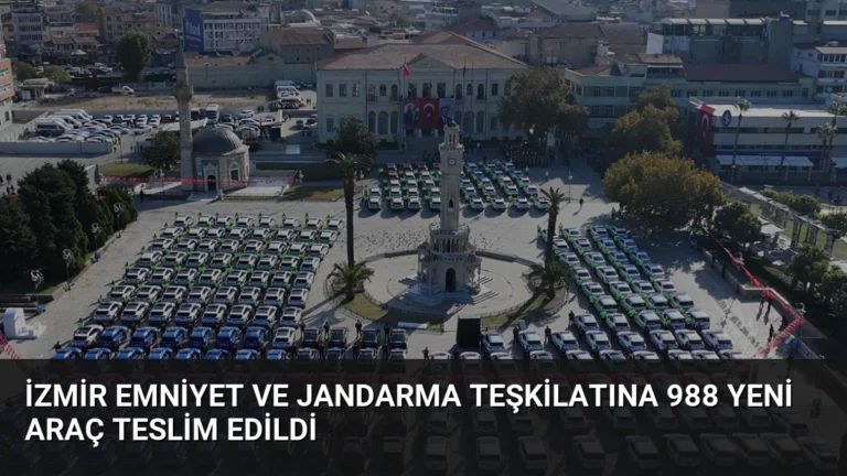 İzmir Emniyet ve Jandarma Teşkilatına 988 Yeni Araç Teslim Edildi