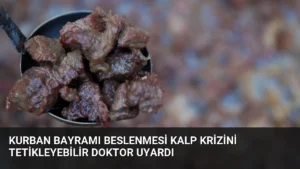 Kurban Bayramı Beslenmesi Kalp Krizini Tetikleyebilir Doktor Uyardı