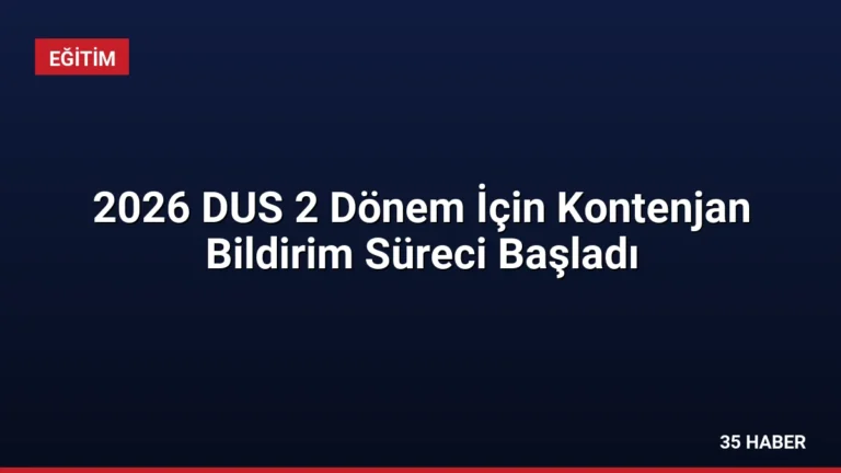 2026 DUS 2 Dönem İçin Kontenjan Bildirim Süreci Başladı