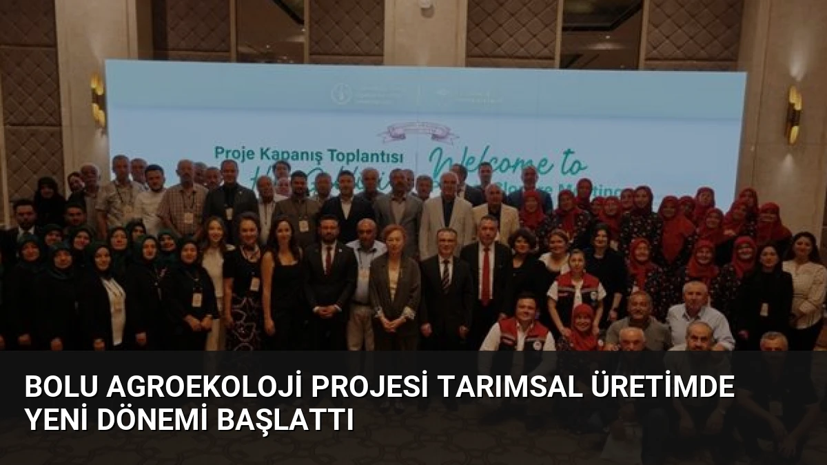 Bolu Agroekoloji Projesi Tarımsal Üretimde Yeni Dönemi Başlattı