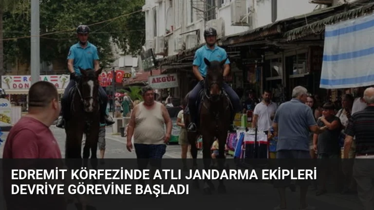 Edremit Körfezinde Atlı Jandarma Ekipleri Devriye Görevine Başladı