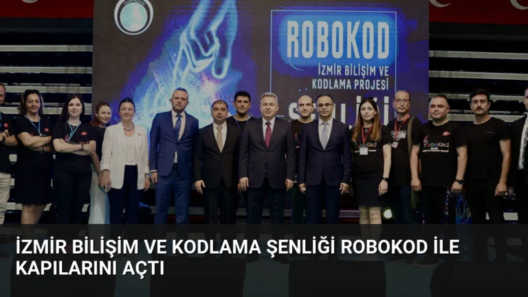İzmir Bilişim ve Kodlama Şenliği ROBOKOD ile Kapılarını Açtı